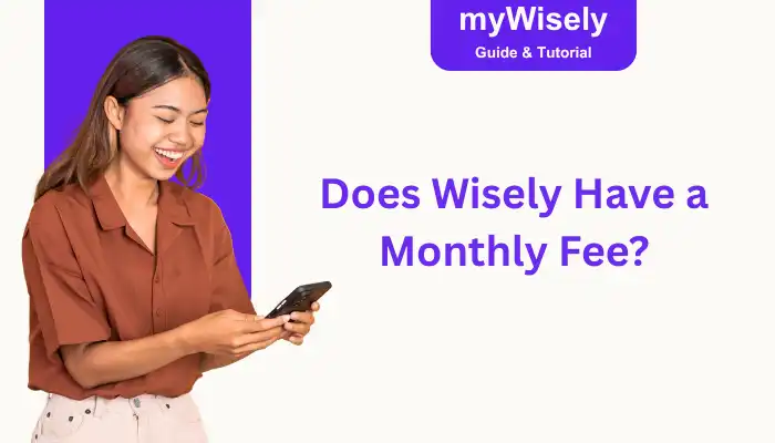 Does Wisely Have a Monthly Fee?