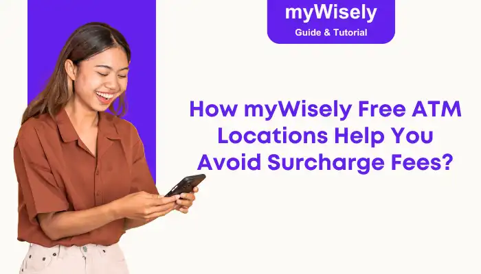 How myWisely Free ATM Locations Help You Avoid Surcharge Fees How myWisely Free ATM Locations Help You Avoid Surcharge Fees