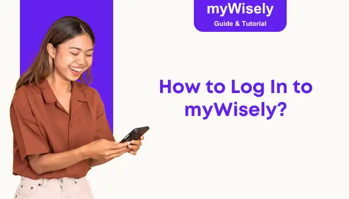 How to Log In to myWisely How to Log In to myWisely
