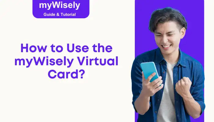 How to Use the myWisely Virtual Card How to Use the myWisely Virtual Card