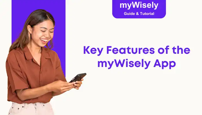 Key Features of the myWisely App Key Features of the myWisely App