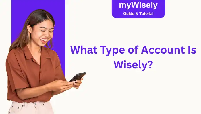What Type of Account Is myWisely?