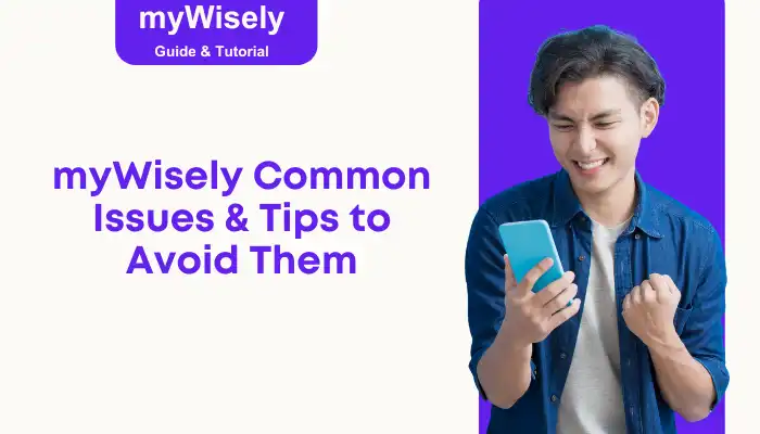 myWisely Common Issues & Tips to Avoid Them myWisely Common Issues & Tips to Avoid Them