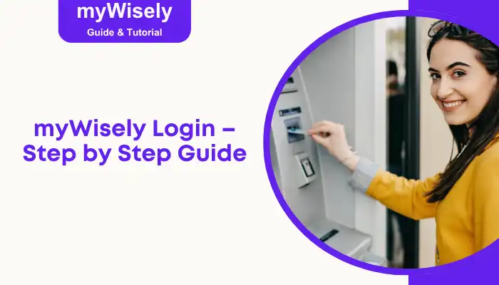 myWisely Login - Step by Step Guide myWisely Login – Step by Step Guide