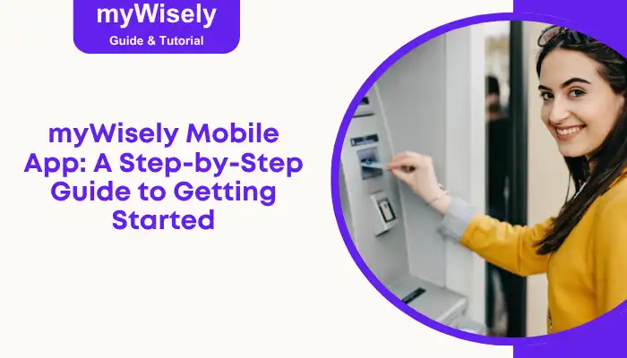 myWisely Mobile App: A Step-by-Step Guide to Getting Started myWisely Mobile App: A Step-by-Step Guide to Getting Started